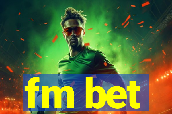 fm bet